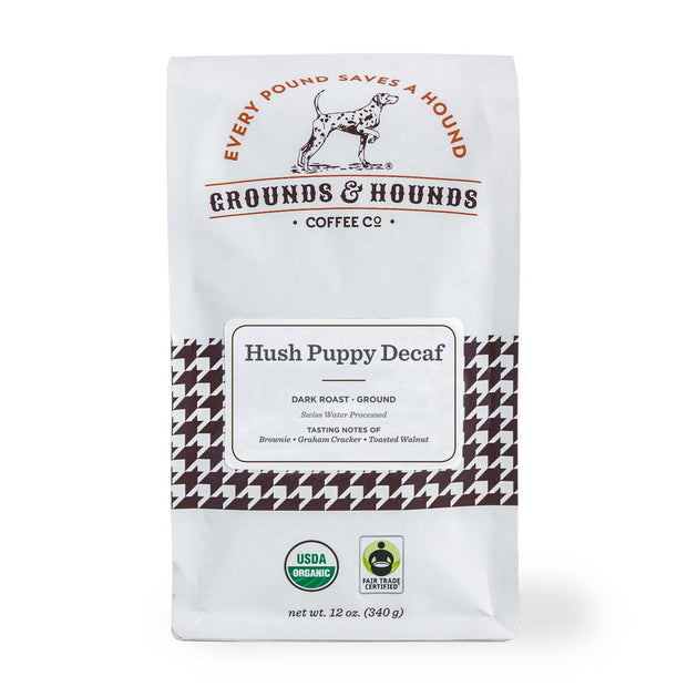 GROUNDS AND HOUNDS Hush Puppy Dark Roast Decaf